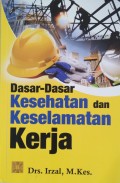 Dasar-Dasar Kesehatan dan Keselamatan Kerja