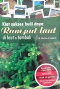 Kiat Sukses Budidaya Rumput Laut di Laut & Tambak