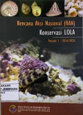 Rencana Aksi Nasional (RAN) konservasi LOLA periode I: 2016 - 2020