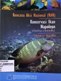Rencana Aksi Nasional (RAN) konservasi ikan napoleon (Cheilinus undulatus) periode I: 2016 - 2020