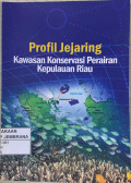 Profil Jejaring Kawasan Konservasi Perairan Kepulauan Riau