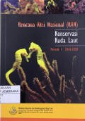 Rencana Aksi Nasional (RAN) konservasi kuda laut periode I: 2016 - 2020