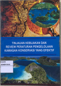 Tinjauan Kebijakan dan Review Peraturan Pengelolaan Kawasan Konservasi yang Efektif